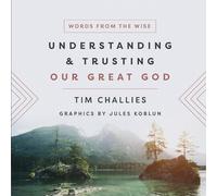 Tim Challies Understanding and Trusting Our Great God (Copertina rigida)