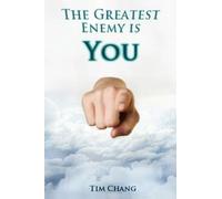 Tim Chang The Greatest Enemy is You (Tascabile)