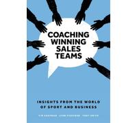 Tim Chapman Lynn Pickford Tony Smi Coaching Winning Sales Tea (Copertina rigida)