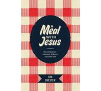Tim Chester A Meal with Jesus (Tascabile)