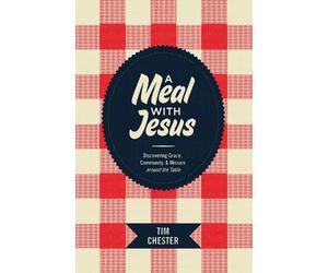 Tim Chester A Meal with Jesus (Tascabile)