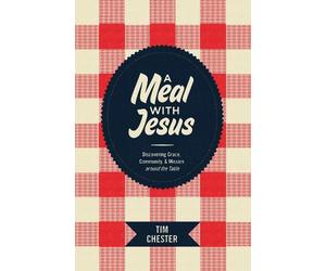 Tim Chester A Meal with Jesus (Tascabile)