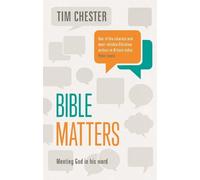 Tim Chester Bible Matters (Tascabile) Keswick Foundations