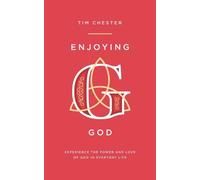 Tim Chester Enjoying God (Tascabile)