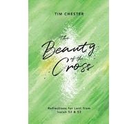 Tim Chester The Beauty of the Cross (Tascabile)