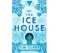 Tim Clare The Ice House (Tascabile)