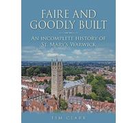 Tim Clark Faire and Goodly Built (Copertina rigida)