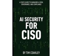 Tim Coakley AI Security for CISO (Tascabile)