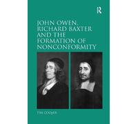Tim Cooper John Owen, Richard Baxter and the Formation of Nonconform (Tascabile)