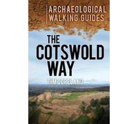 Tim Copeland The Cotswold Way: Archaeological Walking Guides (Tascabile)