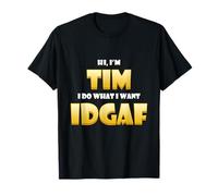 Tim Costume IDGAF Meme Personalized First Name Timmy Joke Maglietta