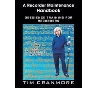 Tim Cranmore A Recorder Maintenance Handbook (Tascabile)