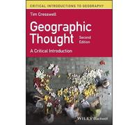 Tim Cresswell Geographic Thought (Tascabile) Critical Introductions to Geography