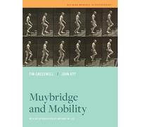 Tim Cresswell John Ott Muybridge and Mobility (Copertina rigida)