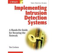 Tim Crothers Implementing Intrusion Detection Systems (Tascabile)