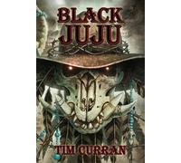 Tim Curran Black Juju (Tascabile)