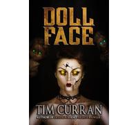 Tim Curran Doll Face (Tascabile)