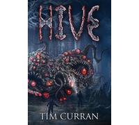 Tim Curran Hive (Tascabile)
