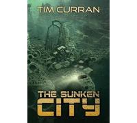 Tim Curran The Sunken City (Tascabile) Hive