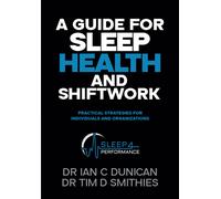 Tim David Smithies Ian Charles Du A Guide for Sleep Health and Shif (Tascabile)