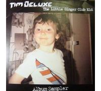 TIM DELUXE / THE LITTLE GINGER CLUB KID (ALBUM SAMPLER)