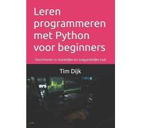 Tim Dijk Leren programmeren met Python voor beginners (Tascabile)