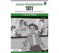 Tim Dittmar Audio Engineering 101 (Tascabile)