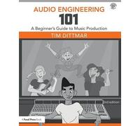 Tim Dittmar Audio Engineering 101 (Tascabile)
