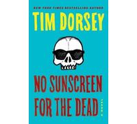 Tim Dorsey No Sunscreen for the Dead (Tascabile)