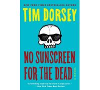 Tim Dorsey No Sunscreen for the Dead (Tascabile) Serge Storms