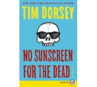 Tim Dorsey No Sunscreen for the Dead (Tascabile) Serge Storms