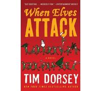 Tim Dorsey When Elves Attack (Tascabile) Serge Storms