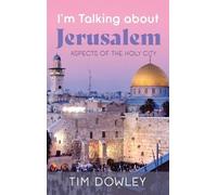 Tim Dowley I'm Talking about Jerusalem (Copertina rigida)