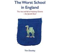 Tim Dowley The Worst School in England (Copertina rigida)