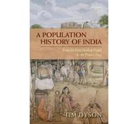 Tim Dyson A Population History of India (Copertina rigida)