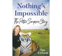 Tim Ewbank Nothing's Impossible: The Peter Sampson Story (Tascabile)