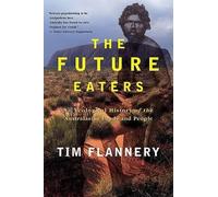 Tim F. Flannery The Future Eaters (Tascabile)