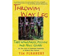 Tim F Flannery Throwim Way Leg (Tascabile)
