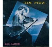 Tim Finn - Big Canoe by Tim Finn (1992-01-01)