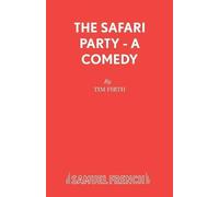 Tim Firth The Safari Party (Tascabile) French's Acting Edition S.