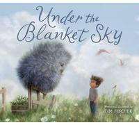 Tim Fischer – Under the Blanket Sky – Copertina rigida