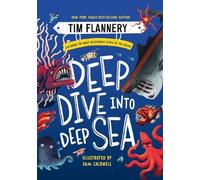 Tim Flannery Deep Dive into Deep Sea (Copertina rigida)