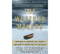 Tim Flannery The Weather Makers (Tascabile)