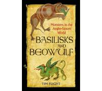 Tim Flight Basilisks and Beowulf (Tascabile)
