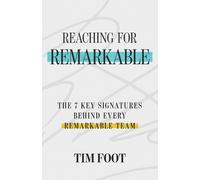 Tim Foot Reaching for Remarkable (Tascabile)