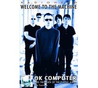 Tim Footman Radiohead - Welcome To The Machine (Tascabile)