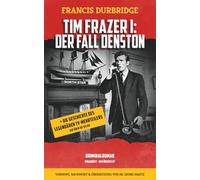 Tim Frazer I: Der Fall Denston