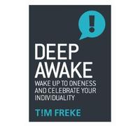 Tim Freke Deep Awake (Tascabile)