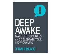 Tim Freke Deep Awake (Tascabile)