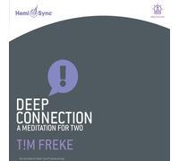 Tim Freke & Hemi-Syn - Deep Connection: A Meditation For Two